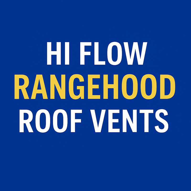 Hi flow lowprofile ranghood roof vents bushfire
